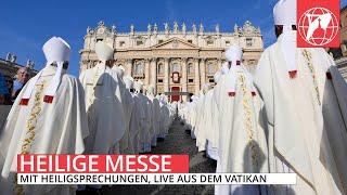 LIVE: Heilige Messe mit Heiligsprechungen live aus dem Vatikan mit Papst Franziskus