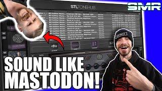 MASTODON TONES! BILL KELLIHER STL TONES TONEHUB PACK!