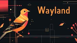 Wayland Анатомия: Как работает новая оконная система Linux и как ей управлять