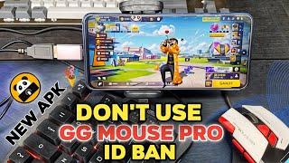 New APK for keyboard and mouse || don't use GG mouse Pro||GG mouse Pro id ban 