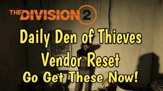 The Division 2 - Daily Den of Thieves Vendor Reset "Go Get These Now"