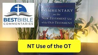 REVIEW: Commentary on the New Testament Use of the Old Testament [D.A. Carson and G.K. Beale]