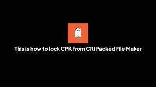 HOW TO LOCK CPK FILE | ANTI-CPFM TOOL