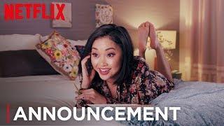 TO ALL THE BOYS SEQUEL | Official Announcement | Netflix