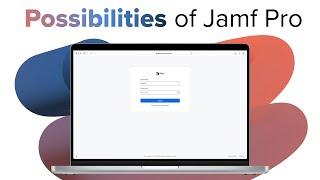 Possibilities of Jamf Pro | Apple Device Management