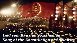 Lied vom Bau des Sozialismus - Song of the Construction of Socialism (East German song)