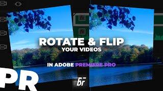 Rotate and Flip your Videos in Adobe Premiere Pro (1 Minute Tutorial)