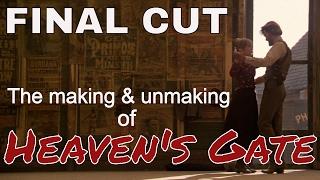 Final Cut: The Making & Unmaking of Heaven's Gate [HD]