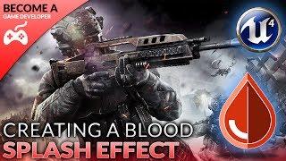 Blood Splash Effect - #5 Creating A First Person Shooter (FPS) With Unreal Engine 4