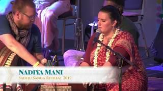 Nadiya Mani - Day 1 - Sadhu Sanga 2019