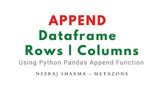 Append dataframe | Append rows | Append columns | in dataframe using python pandas append function