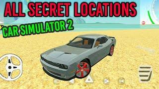 All Secret Locations | Car Simulator 2