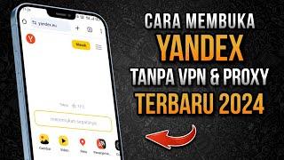 Cara Membuka Yandex Yang Tidak Bisa Dibuka Terbaru 2024 - Tanpa VPN Dan Proxy