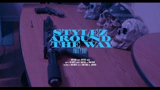 Stylez ‘’Around the Way’’ (Official Video)