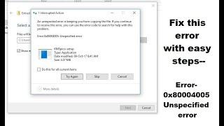 Error 0x80004005: Unspecified error | An unexpected error is keeping you from copying the file