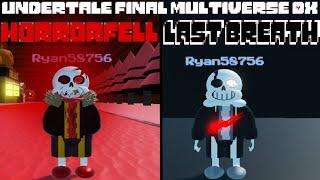 Horrorfell Sans & Last Breath Sans(all phases) showcase [Undertale Final Multiverse DX]