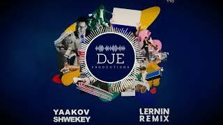 Lernin - Yaakov Shwekey - (DJE Remix)