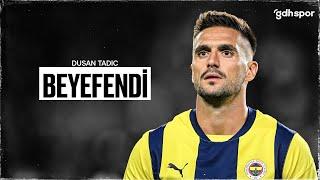 Dusan Tadic | Beyefendi