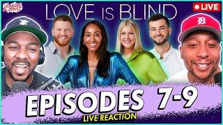 Love Is Blind Season 7,  Episodes 7-9 Reaction