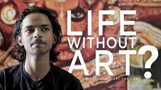 Life Without Art | Documentary | English Subtitles | Prasoon Raj