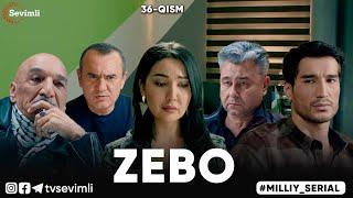 "ZEBO" MILLIY SERIAL 36-QISM