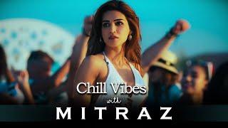 Chill Vibes with Mitraz (ACV Chill House Mix) | Mitraz Mashup 2024