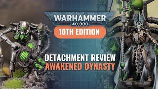 Necrons Detachment Review - Awakened Dynasty