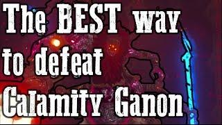 The BEST way to defeat Calamity Ganon - Hyrule Castle