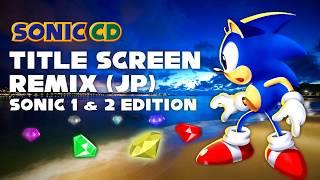 Sonic 1 & 2 Title Screen Theme - Sonic CD JP Remix