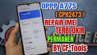 Repair Imei Oppo A77S (Cph2473) Imei Terblokir Permanen BY CF-Tools