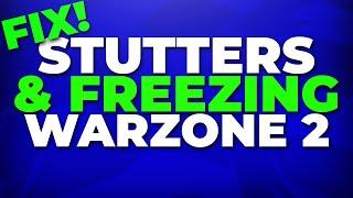 Fix Warzone 2 Freezing, Stuttering, and FPS Drops on PC