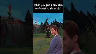 Flexing with a new skin be like       #leagueoflegends