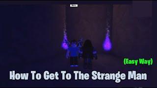 How To Get To The Strange Man (Easy Method) | Lumber Tycoon 2 | Roblox