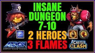 2 MAN INSANE DUNGEON 7-10 3 FLAMED - CASTLE CLASH