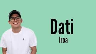 Jroa - Dati ft. Skusta Clee (lyrics)