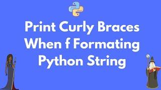 How to print curly braces in Python f print string