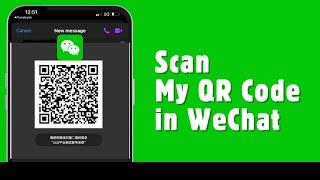 2024 | How to Scan My QR Code in WeChat | Step-by-Step Guide