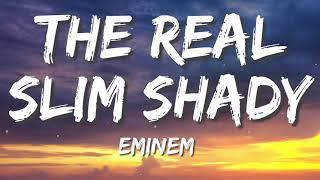 The Real Slim Shady - Eminem (Lyrics)