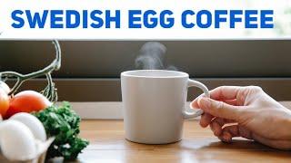 Surprising secret behind Swedish Egg Coffee