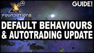 X4 FOUNDATIONS GUIDE | DEFAULT BEHAVIOURS & AUTOTRADER SET UP IN 1.50