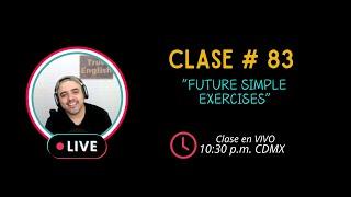 Live Tik Tok 2024 – Clase # 83 – Future Simple Exercises