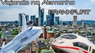 Viajando na Alemanha - 3 dias de viagem por Frankfurt e Suite Master sem dinheiro