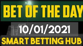 Bet of the day | BOTD | 10/01/2021 | smart betting hub | Betting tips today | #shorts