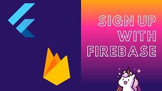 Sign up with Firebase using Provider - Flutter Authentication