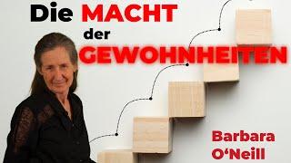 Die MACHT der GEWOHNHEITEN | Barbara O'Neill