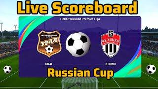 Ural Yekaterinburg vs Khimki Live Soccer  Russian Cup | Live Scoreboard