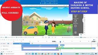 #Mango Animate Animation Maker | Full Course! | Making of Sanjana & Motor driving School- full