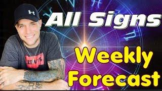 All Signs - WEEKLY FORECAST