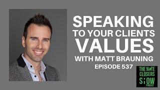 Speaking To Your Clients Values Via Neural Linguistic Programming with Matt Brauning