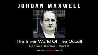 Jordan Maxwell: The Inner World of the Occult - Part 2